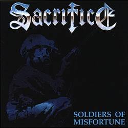 Sacrifice (CAN) : Soldiers of Misfortune